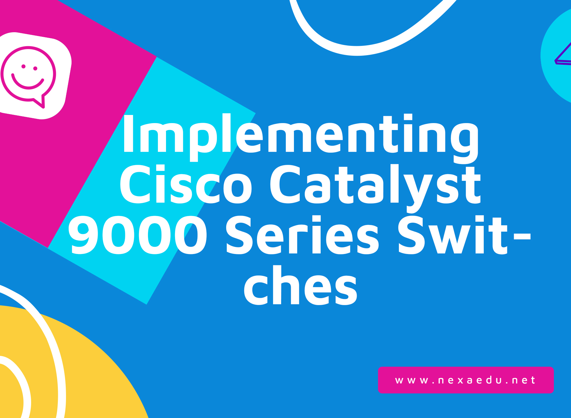 Implementing Cisco Catalyst 9000 Series Switches